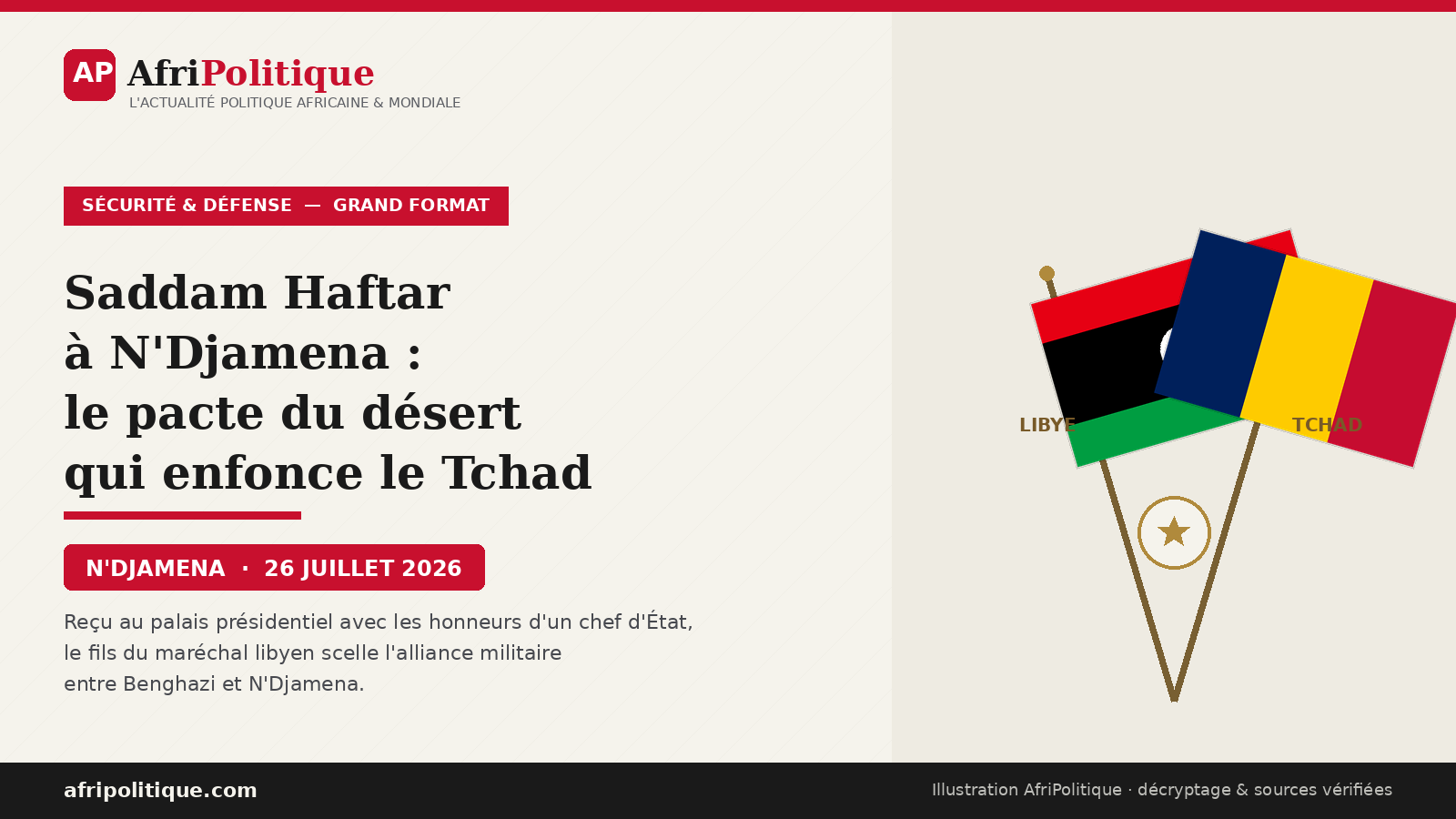 Saddam Haftar reçu à N'Djamena par Mahamat Déby, 26 juillet 2026